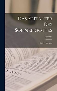 portada Das Zeitalter des Sonnengottes; Volume 1 (en Alemán)