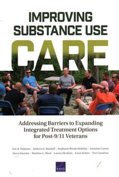 portada Improving Substance Use Care: Addressing Barriers to Expanding Integrated Treatment Options for Post-9/11 Veterans 