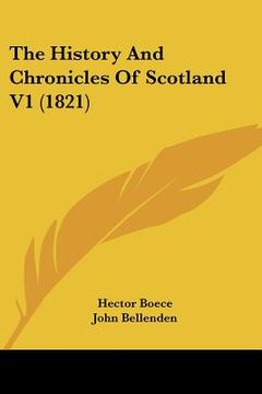 portada the history and chronicles of scotland v1 (1821) (en Inglés)
