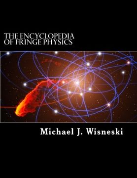 portada The Encyclopedia of Fringe Physics: From the Allais Effect to Zero-Point Energy