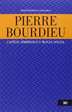 portada Pierre Bourdieu: capital simbolico y magia social (Spanish Edition)