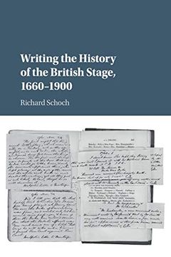 portada Writing the History of the British Stage: 1660–1900 (in English)