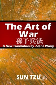 portada The Art of War: A New Translation by Alpha Wong (en Inglés)