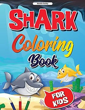 portada Shark Coloring Book for Kids: Shark Coloring Book, Cute and fun Shark Coloring Pages for Kids, Stress Relieving and Relaxation Designs (en Inglés)