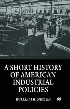 portada A Short History of American Industrial Policies (en Inglés)