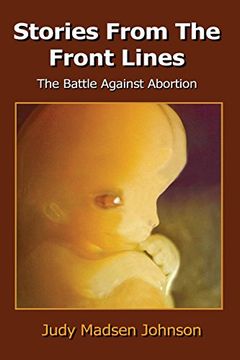 portada Stories from the Front Lines: The Battle Against Abortion