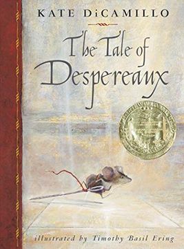 portada The Tale of Despereaux: Being the Story of a Mouse, a Princess, Some Soup and a Spool of Thread (en Inglés)