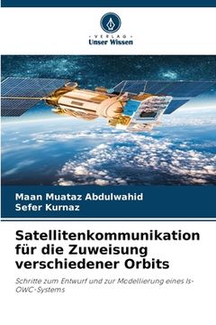 portada Satellitenkommunikation für die Zuweisung verschiedener Orbits (en Alemán)