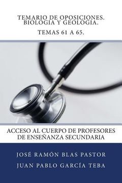portada Temario de Oposiciones. Biologia y Geologia. Temas 61 a 65.: Acceso al Cuerpo de Profesores de Enseñanza Secundaria (in Spanish)