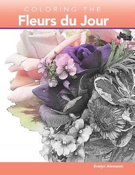 portada Coloring the Fleurs du Jour (in English)