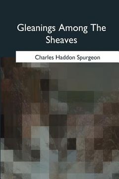 portada Gleanings Among The Sheaves (en Inglés)