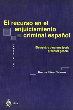 portada Recurso en el enjuiciamiento criminal español                  (elementos para una teoría procesal general)