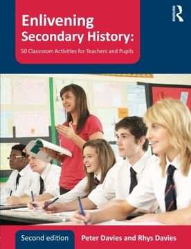 portada Enlivening Secondary History: 50 Classroom Activities for Teachers and Pupils (en Inglés)