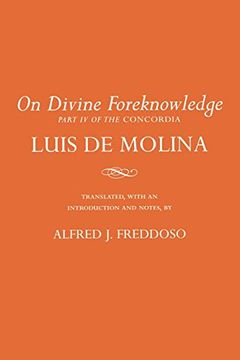portada On Divine Foreknowledge: Part iv of the "Concordia" (Cornell Classics in Philosophy, "Concordia") (Pt. Iv) (en Inglés)
