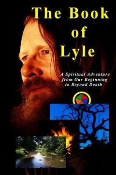portada The Book of Lyle: A Spiritual Adventure from Our Beginning to Beyond Death
