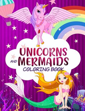 portada Mermaid Unicorn Colouring: Filled With Various Cute and Adorable Coloring Designs for Girls Ages 4-8 