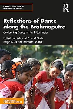 portada Reflections of Dance Along the Brahmaputra (Celebrating Dance in Asia and the Pacific) (en Inglés)