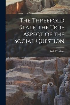 portada The Threefold State, the True Aspect of the Social Question (in English)