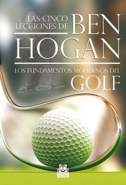 portada Las Cinco Lecciones de ben Hogan. Los Fundamentos Modernos del Golf