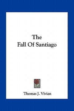 portada the fall of santiago (en Inglés)