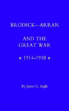portada Brodick - Arran and the Great War 1914-1918 (en Inglés)
