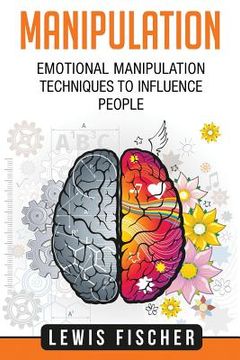 portada Manipulation: Emotional Manipulation Techniques to Influence People (en Inglés)