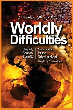 portada Worldly Difficulties - Reality, Causes and Benefits (in English)