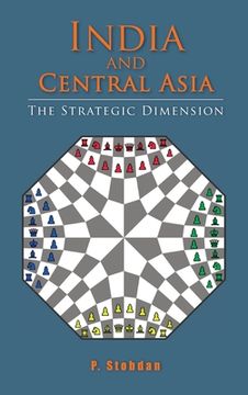 portada India and Central Asia: The Strategic Dimension (en Inglés)