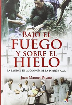 portada Bajo el Fuego y Sobre el Hielo (in Spanish)