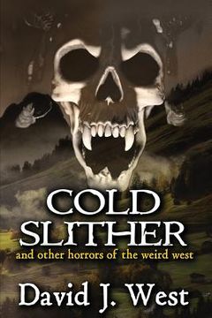 portada Cold Slither: and other horrors of the weird west (en Inglés)