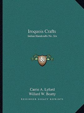 portada iroquois crafts: indian handcrafts no. six (in English)