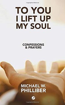 portada To you i Lift up my Soul: Confessions & Prayers 