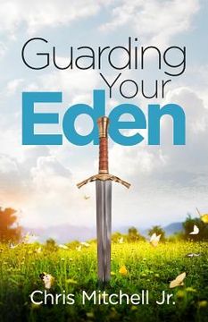 portada Guarding Your Eden: Cultivating Intimacy with God and Overcoming Strategies of Darkness (en Inglés)