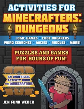 portada Activities for Minecrafters: Dungeons: Puzzles and Games for Hours of Fun! ―Logic Games, Code Breakers, Word Searches, Mazes, Riddles, and More! (en Inglés)