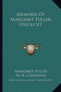 portada memoirs of margaret fuller ossoli v2 (en Inglés)