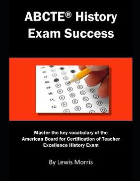 portada Abcte History Exam Success: Master the Key Vocabulary of the American Board for Certification of Teacher Excellence History Exam (en Inglés)