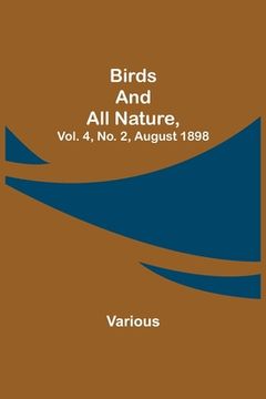 portada Birds and All Nature, Vol. 4, No. 2, August 1898 (in English)