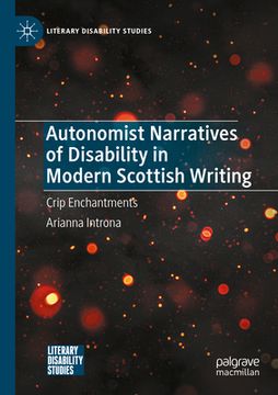 portada Autonomist Narratives of Disability in Modern Scottish Writing: Crip Enchantments (en Inglés)