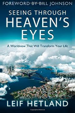 portada Seeing Through Heaven's Eyes: A World View That Will Transform Your Life (in English)