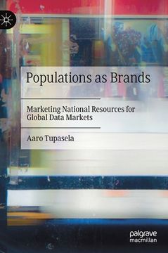 portada Populations as Brands: Marketing National Resources for Global Data Markets (en Inglés)