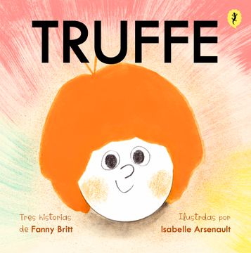 portada TRUFFE - ARSENAULT, ISABELLE/BRITT, FANNY - Libro Físico