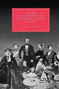 portada Realism, Photography and Nineteenth-Century Fiction Hardback: 0 (Cambridge Studies in Nineteenth-Century Literature and Culture) (in English)