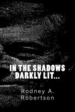 portada In the shadows darkly lit (en Inglés)