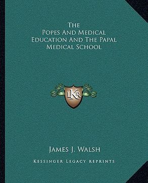portada the popes and medical education and the papal medical school (en Inglés)