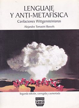 portada Lenguaje y Anti-Metafisica. Cavilaciones Wittgensteinianas (Spanish Edition) (in Spanish)