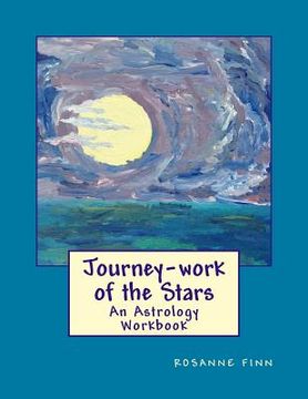 portada Journey-Work of the Stars: An Astrology Workbook (en Inglés)