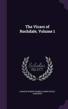 portada The Vicars of Rochdale, Volume 1 (en Inglés)