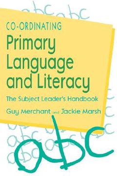 portada co-ordinating primary language and literacy: the subject leader's handbook (in English)