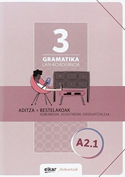 portada Gramatika Lan-Koadernoa 3 (A2. 1): Aditza + Bestelakoak (en Euskera)