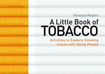 portada A Little Book of Tobacco: Activities to Explore Smoking Issues with Young People (in English)